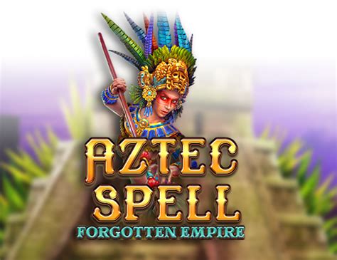 Aztec Spell Forgotten Empire Betano